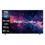 Haier H55M80FUX 55 Inch | 120Hz | Mini LED 4K Google TV